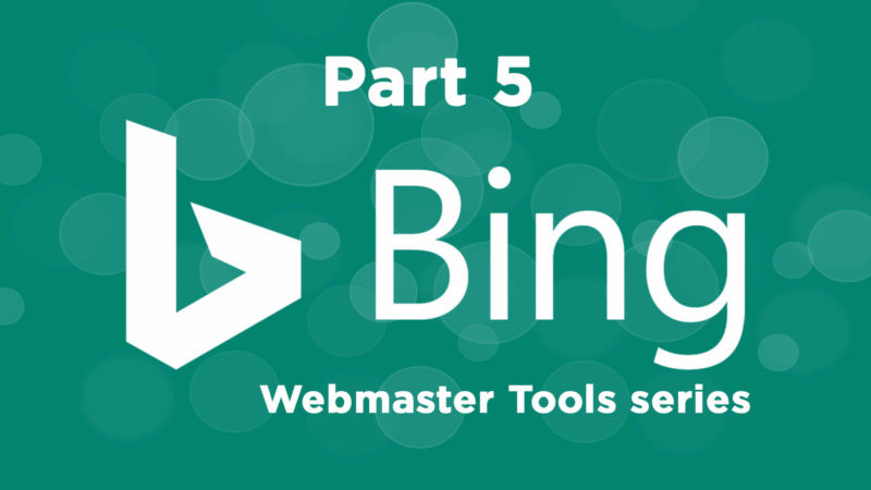The Ultimate Guide To Using Bing Webmaster Tools Part 5 - adscend media robux roblox free robux instantly