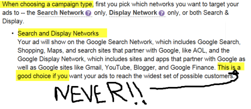 Never, ever, ever combine search and display into same campaign