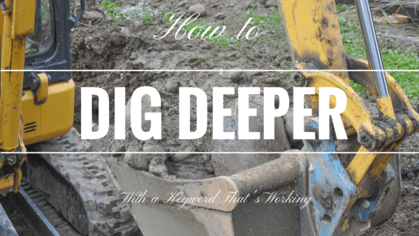 how-to-dig-deeper-seo-keyword