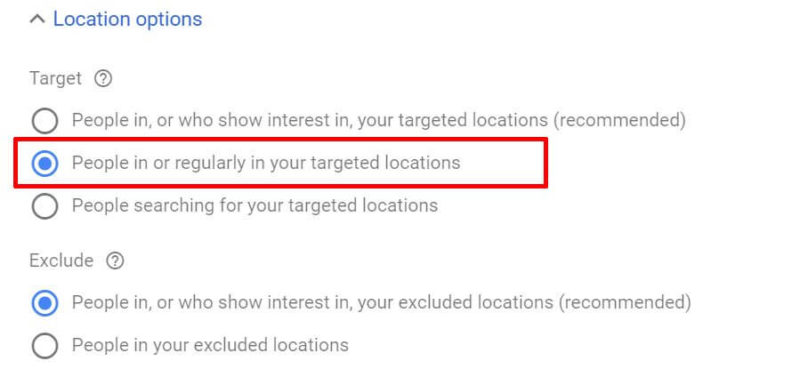 Google Ads Location Target Settings People In Regularly In Target Locations Search Display