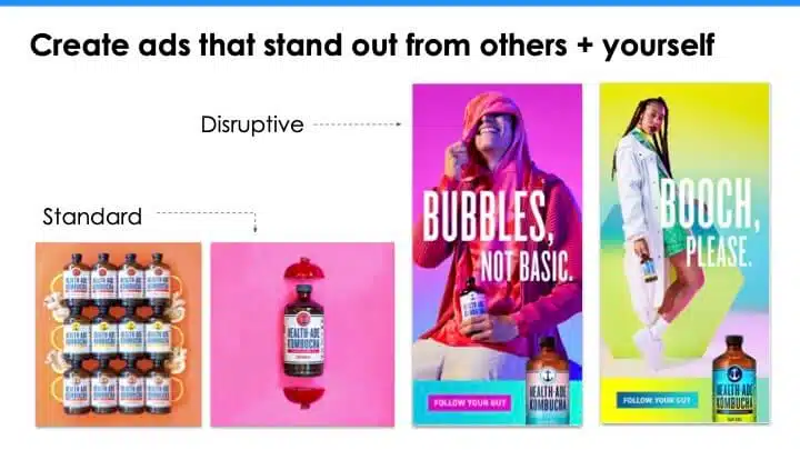 Health-Ade Kombucha's "standard" ads compared against their "disruptive" ads.