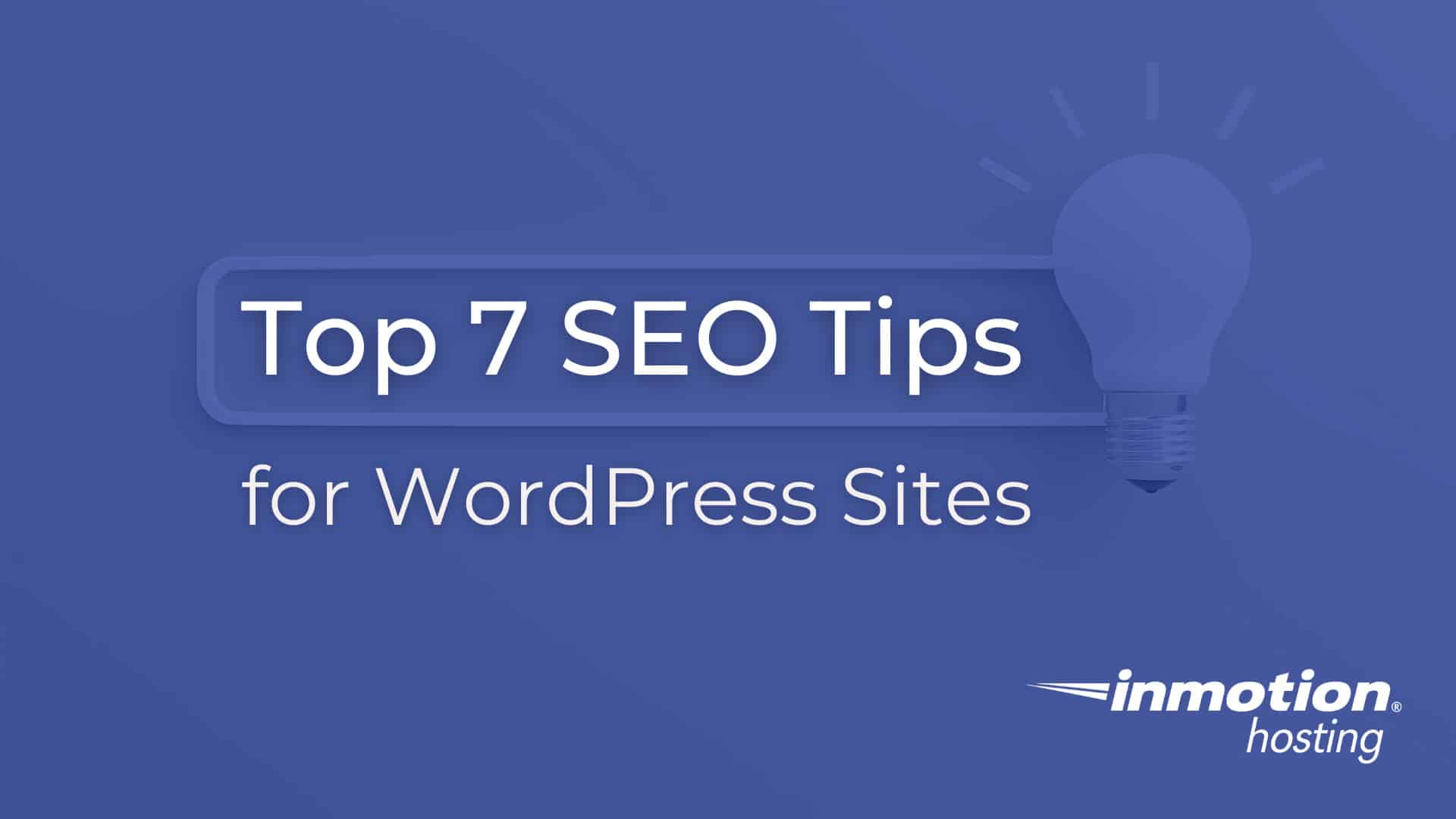 Top 7 SEO tips for WordPress sites