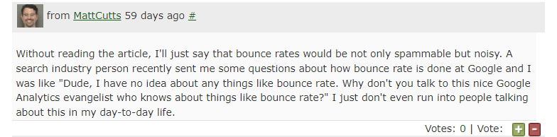 Former Googler Matt Cutts commented that bounce rate was not a ranking factor.