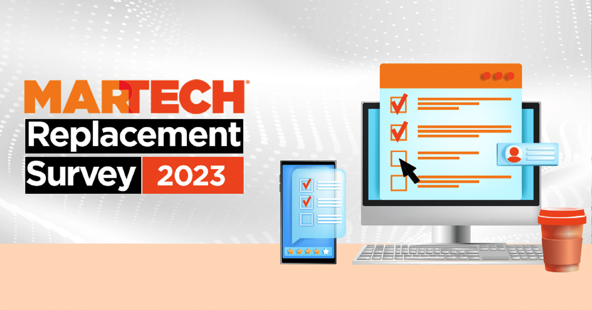 Are you getting the most from your martech stack? Take the 2023 Replacement Survey