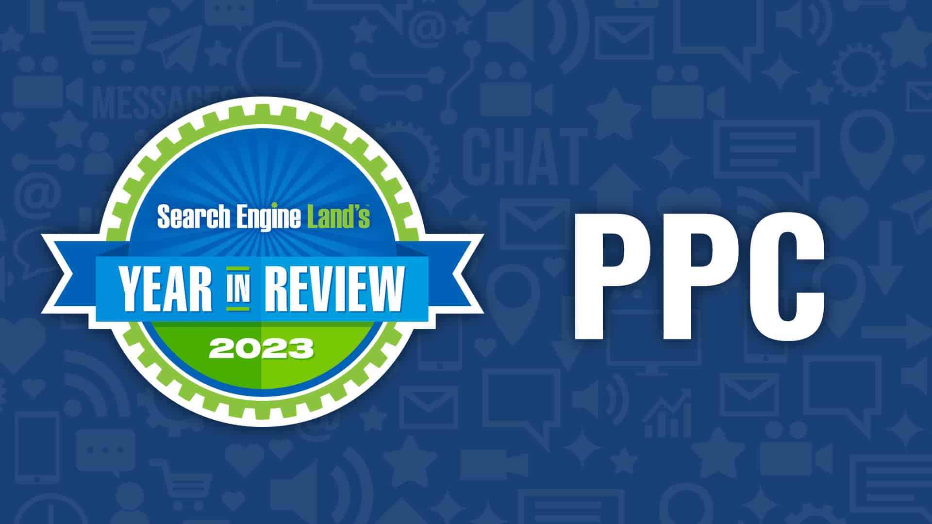 PPC 2023 in review: UA sunsets, Google antitrust trial, X’s downfall and more