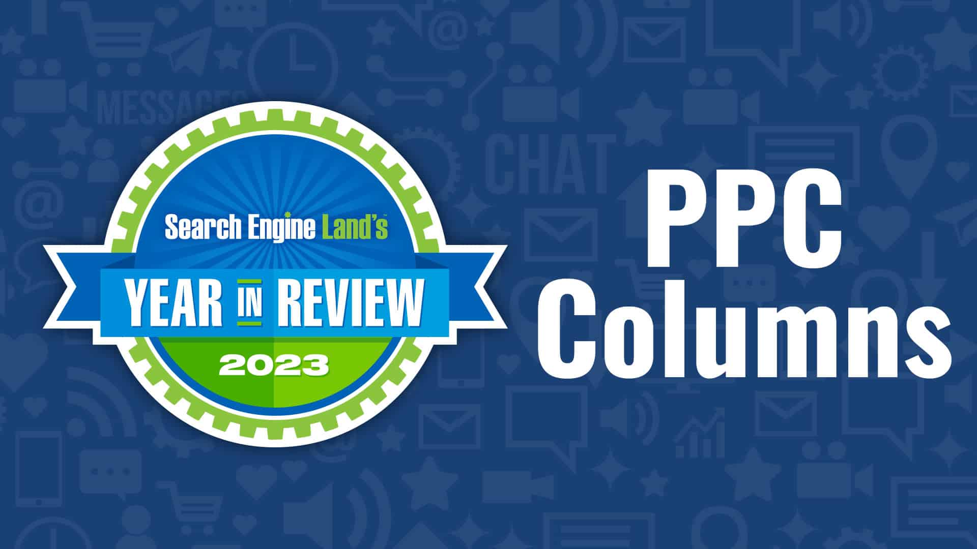 #Top 10 PPC expert columns of 2023 on Search Engine Land