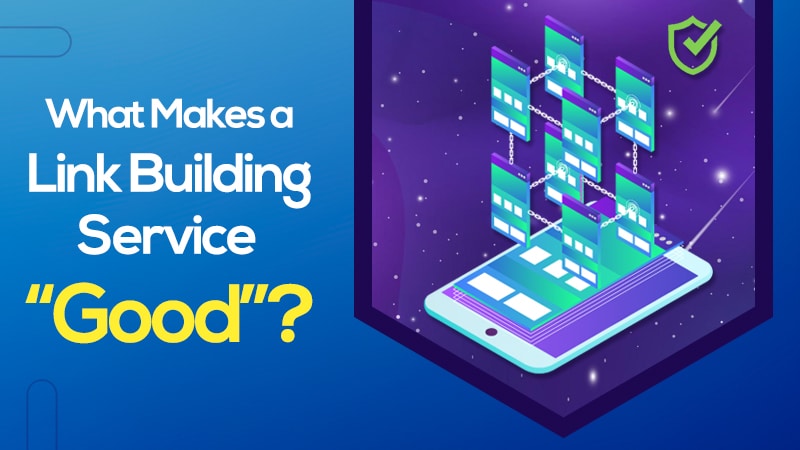 What makes a link building service good?