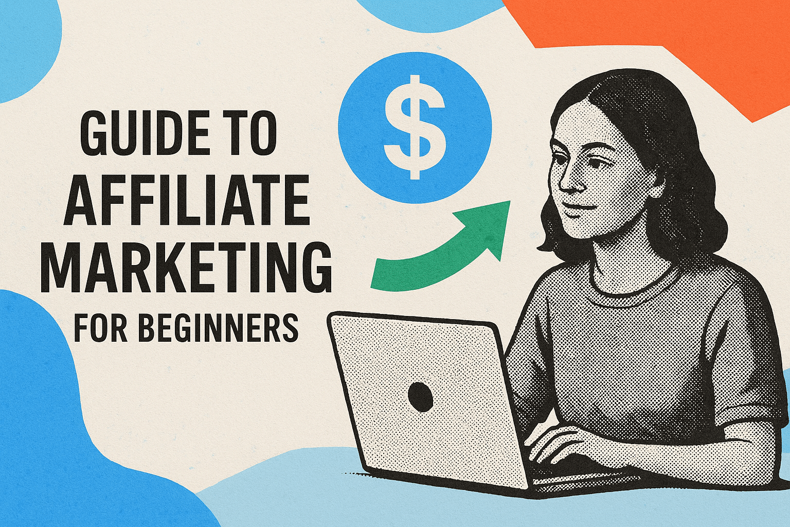 Your guide to easy affiliate marketing for beginners