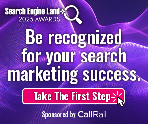 Search Engine Land 2025 Awards banner with purple abstract wave background, headline ‘Be recognized for your search marketing success,’ and pink ‘Take The First Step’ button sponsored by CallRail.