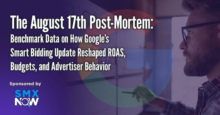 The August 17th Post-Mortem: What Google’s Smart Bidding update really changed