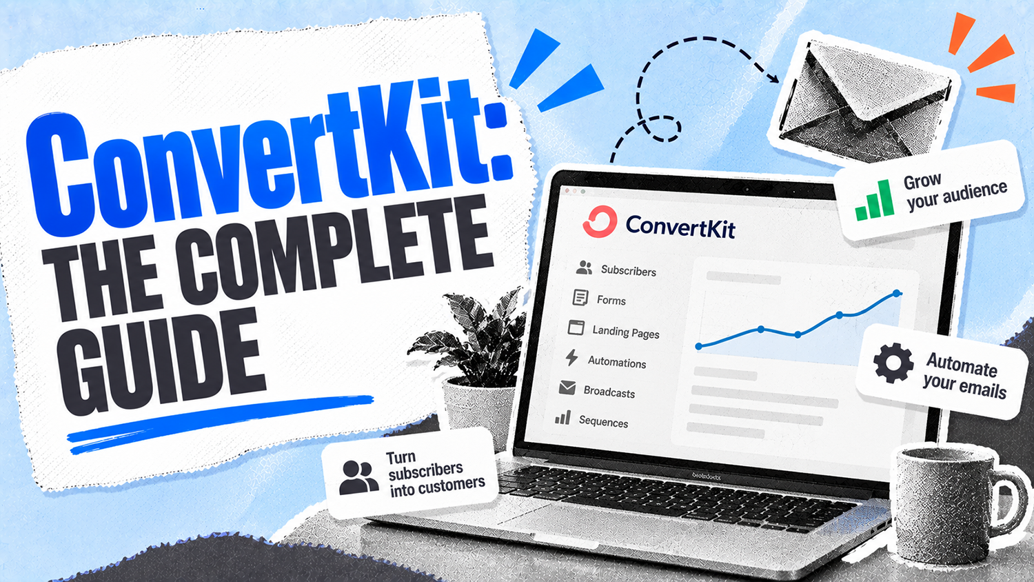 ConvertKit: The complete guide
