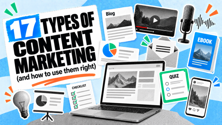 17 types of content marketing (and how to use them right)